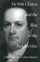 De Witt Clinton and the rise of the People's men