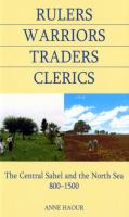 Rulers, warriors, traders, clerics : the central Sahel and the North Sea, 800-1500 /