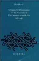Struggle for domination in the Middle East : the Ottoman-Mamluk War, 1485-91 /