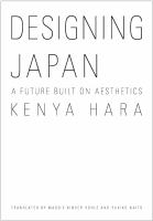 Designing Japan : a future built on aesthetics /