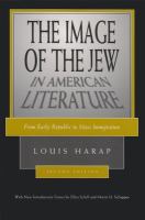 The image of the Jew in American literature : from early republic to mass immigration /