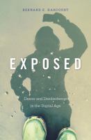 Exposed : desire and disobedience in the digital age /