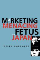 Marketing the menacing fetus in Japan /