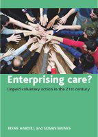 Enterprising care? : unpaid voluntary action in the 21st century /