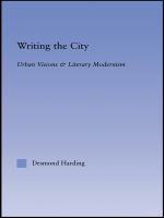 Writing the city urban visions & literary modernism /