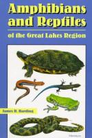 Amphibians and reptiles of the Great Lakes Region /