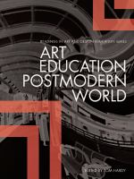 Art Education in a Postmodern World : Collected Essays.