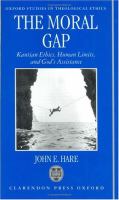 The moral gap : Kantian ethics, human limits, and God's assistance /