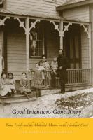 Good intentions gone awry Emma Crosby and the Methodist mission on the Northwest Coast /