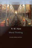 Moral Thinking : Its Levels, Method, and Point.