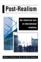 Post-Realism : the Rhetorical Turn in International Relations.