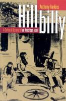 Hillbilly a cultural history of an American icon /