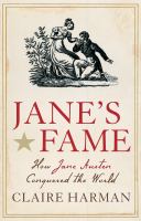 Jane's fame : how Jane Austen conquered the world /