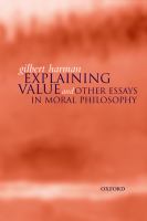 Explaining Value : And Other Essays in Moral Philosophy.