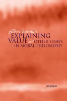 Explaining value and other essays in moral philosophy