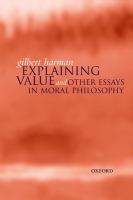 Explaining value and other essays in moral philosophy /