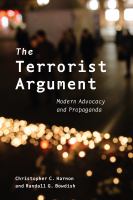 The terrorist argument modern advocacy and propaganda /