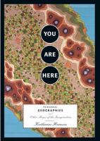 You are here : personal geographies and other maps of the imagination /