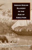 Indian Ocean Slavery in the Age of Abolition.