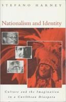 Nationalism and identity : culture and the imagination in a Caribbean diaspora /