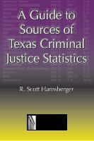 A guide to sources of Texas criminal justice statistics