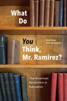 What do you think, Mr. Ramirez? : the American Revolution in education /