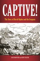 Captive! : the story of David Ogden and the Iroquois /