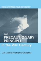 The Precautionary Principle in the 20th Century : Late Lessons from Early Warnings.