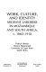 Work, culture, and identity : migrant laborers in Mozambique and South Africa, c.1860-1910 /