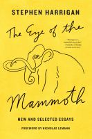 The eye of the mammoth new and selected essays /