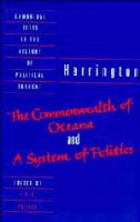 The commonwealth of Oceana ; and, A system of politics /