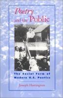 Poetry and the public : the social form of modern U.S. poetics /