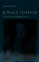 Edward Stafford, third duke of Buckingham, 1478-1521 /