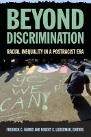 Beyond discrimination : racial inequality in a postracist era /