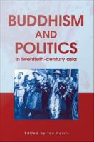 Buddhism and Politics in Twentieth Century Asia.