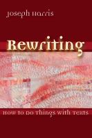 Rewriting : how to do things with texts /