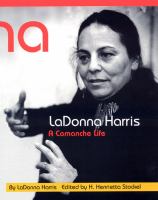 LaDonna Harris : a Commanche life /