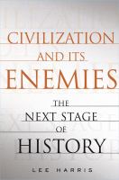 Civilization and its enemies : the next stage of history /