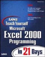 Sams teach yourself Microsoft Excel 2000 programming in 21 days