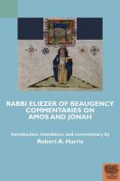 Rabbi Eliezer of Beaugency, commentaries on Amos and Jonah (with selection from Isaiah and Ezekiel) /