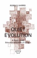 Quiet evolution a study of the educational system of Ontario