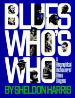 Blues who's who : a biographical dictionary of blues singers.