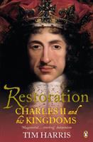 Restoration : Charles II and his kingdoms, 1660-1685 /