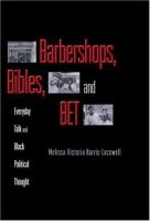 Barbershops, bibles, and BET : everyday talk and Black political thought /