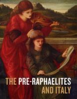 The pre-Raphaelites and Italy /
