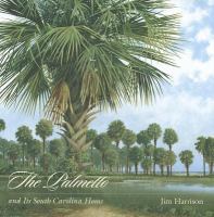 The palmetto and its South Carolina home /