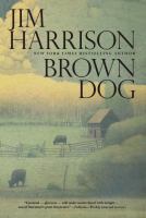 Brown Dog : novellas /