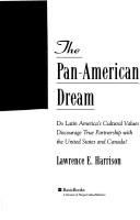 The Pan-American dream : do Latin America's cultural values discourage true partnership with the United States and Canada? /
