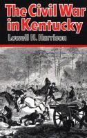 The Civil War in Kentucky.
