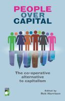People Over Capital : The Co-operative Alternative to Capitalism.